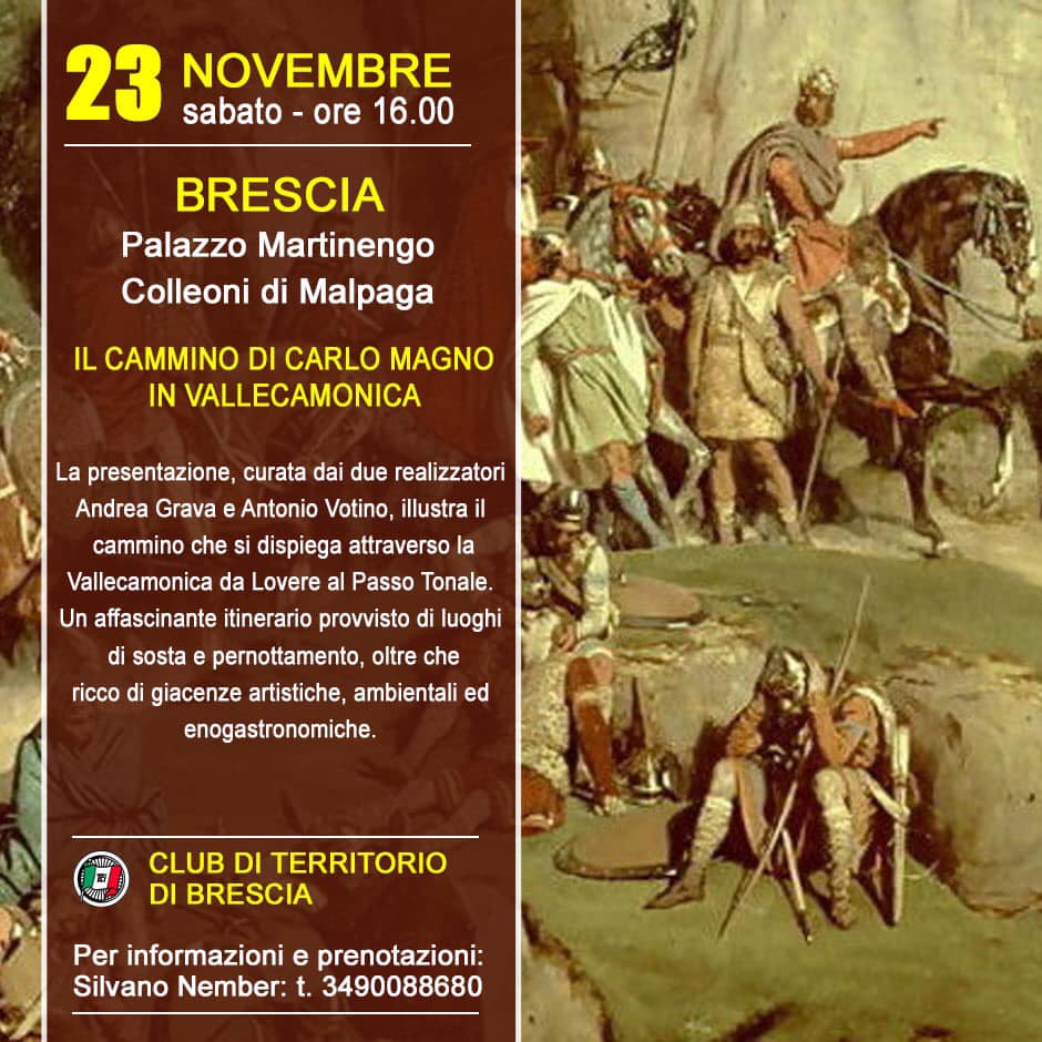 SABATO 23 NOVEMBRE ORE 16.00 AL MO.CA DI BRESCIA. IL CAMMINO DI CARLO MAGNO IN VALLECAMONICA
